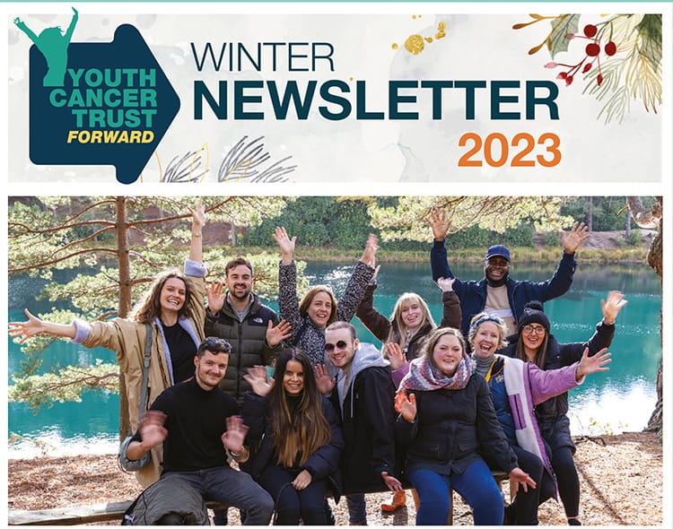 Youth Cancer Trust – Winter Newsletter 2023